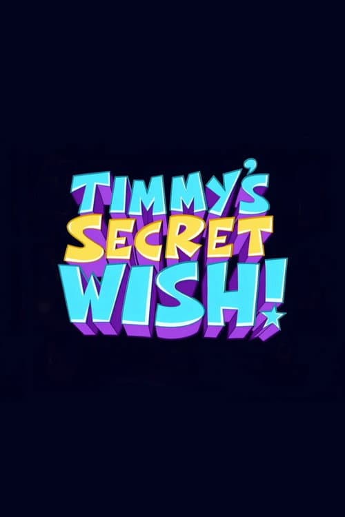 Постер: The Fairly OddParents: Timmy's Secret Wish