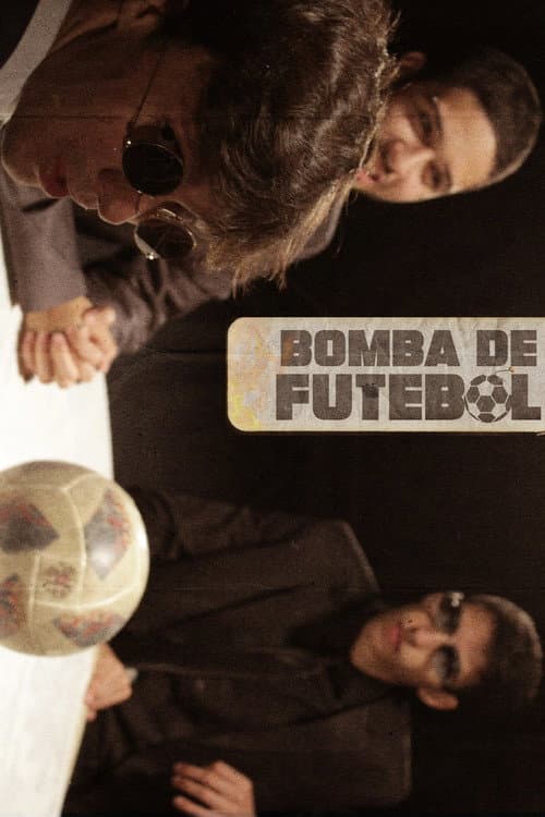 Постер: Bomba de Futebol