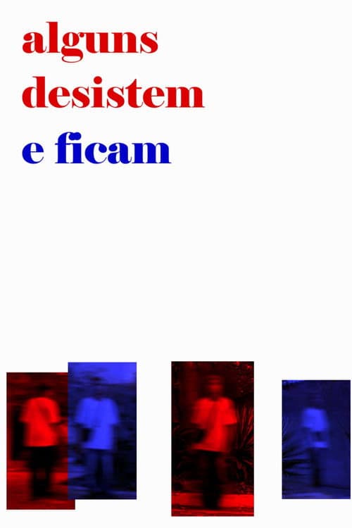 Постер: Alguns desistem e ficam