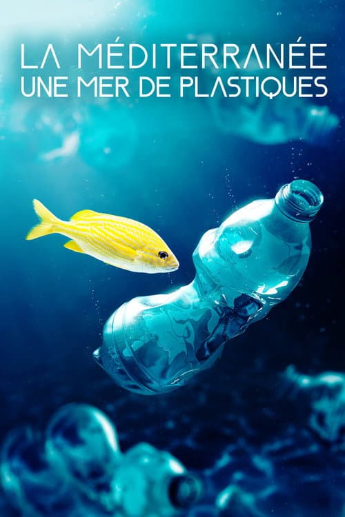 Постер: La Méditerranée, une mer de plastique
