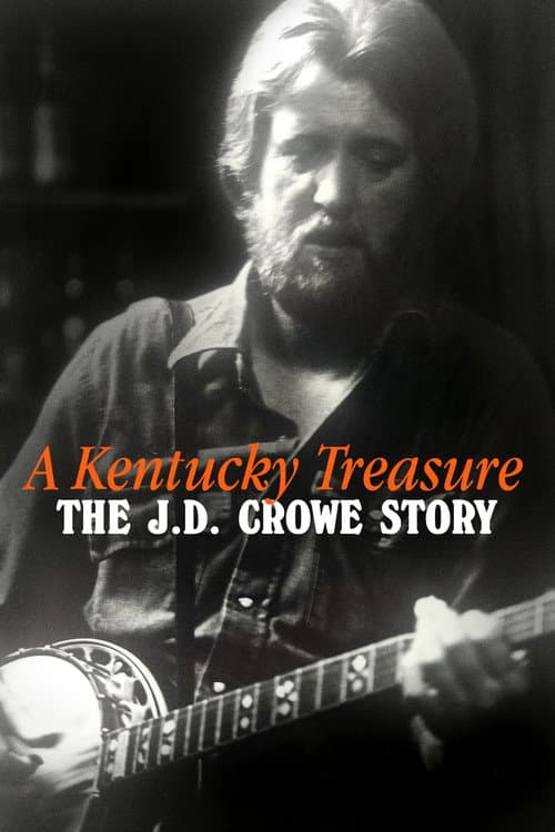Постер: A Kentucky Treasure: The J.D. Crowe Story