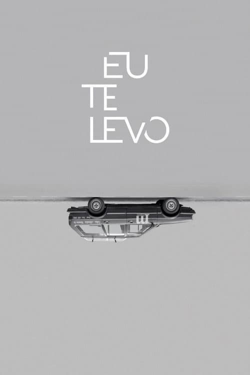 Постер: Eu Te Levo