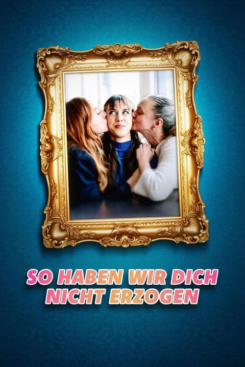 Постер: So haben wir dich nicht erzogen