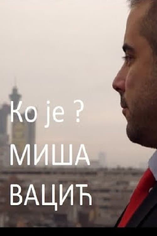 Постер: Ko je Miša Vacić?