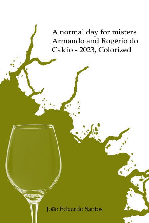 Постер: A normal day for misters Armando and Rogério do Cálcio - 2023, Colorized