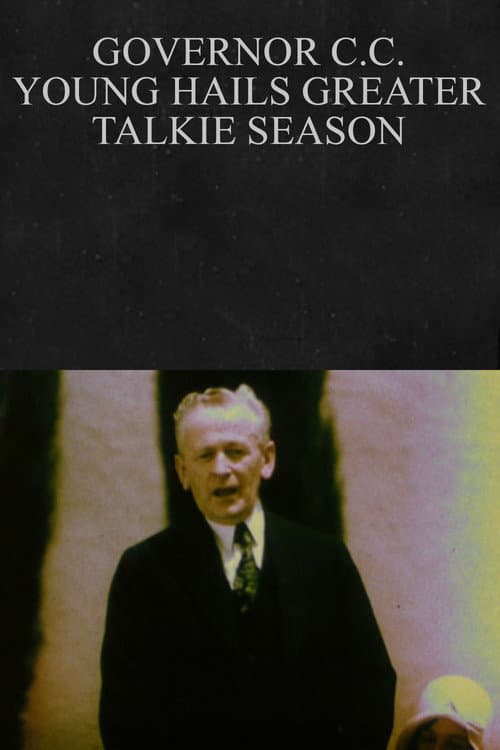 Постер: Governor C.C. Young Hails Greater Talkie Season