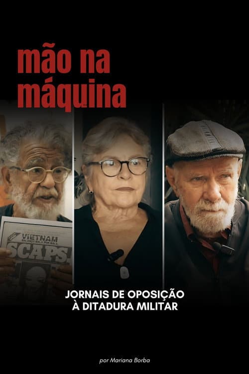 Постер: Mão na Máquina: Jornais de oposição à ditadura militar