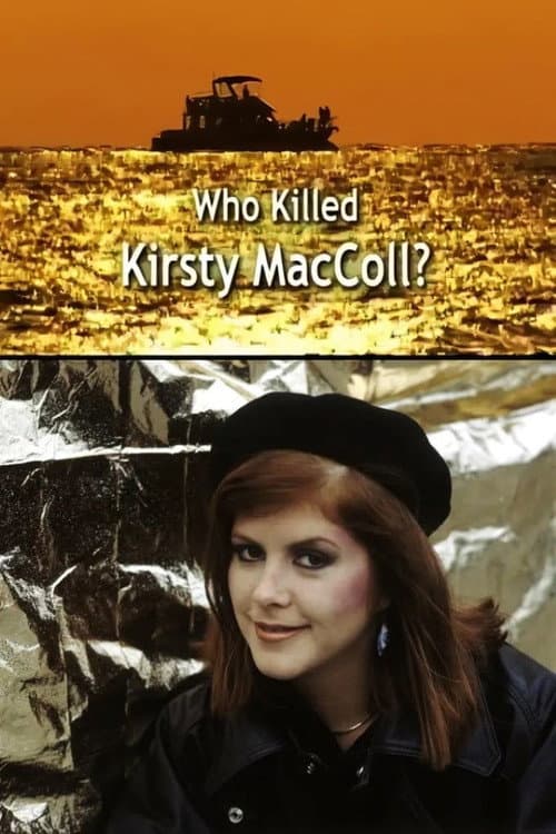 Постер: Who Killed Kirsty MacColl?