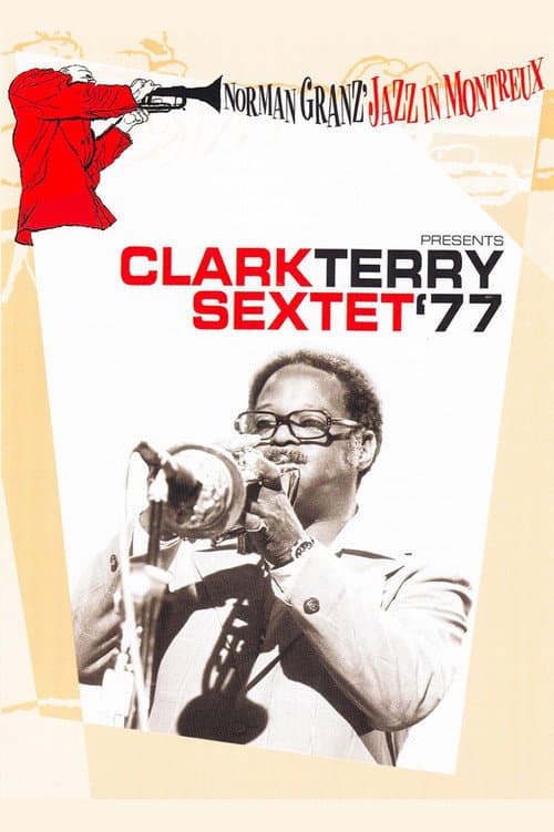 Постер: Norman Granz’ Jazz in Montreaux presents The Clark Terry Sextet ’77