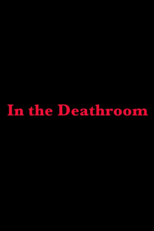 Постер: In the Deathroom
