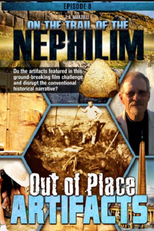 Постер: On the Trail of the Nephilim: Episode 8 - Out of Place Artifacts