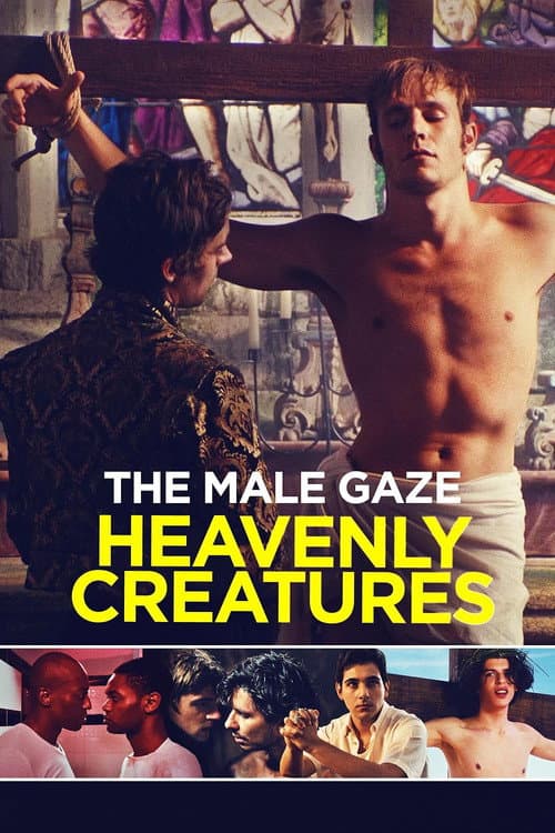 Постер: The Male Gaze: Heavenly Creatures