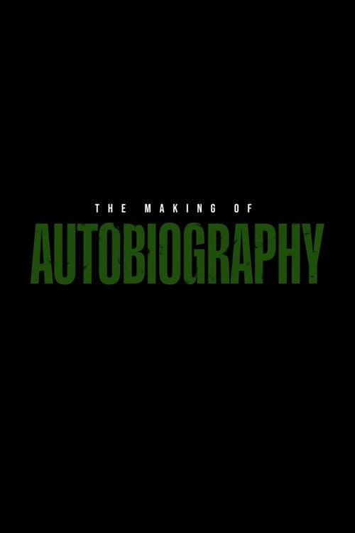 Постер: The Making of AUTOBIOGRAPHY