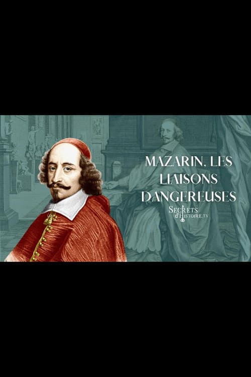 Постер: Mazarin, les liaisons dangereuses