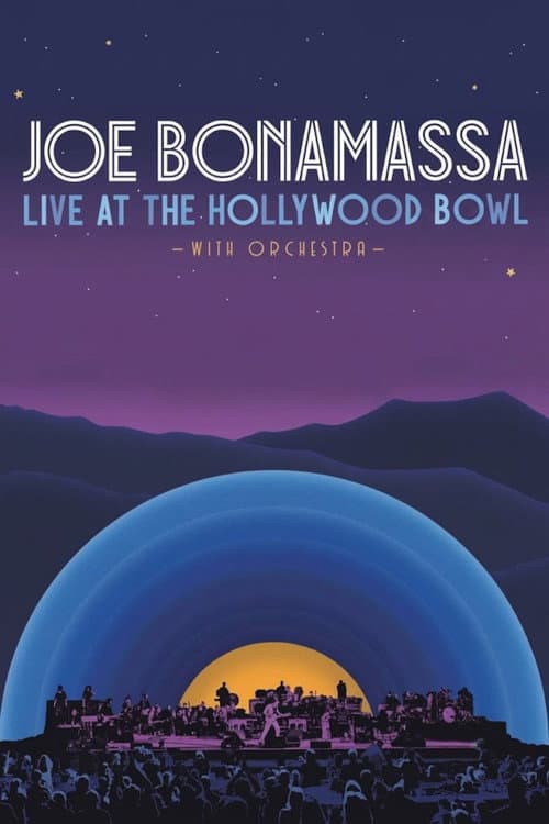 Постер: Joe Bonamassa - Live at the Hollywood Bowl (with Orchestra).