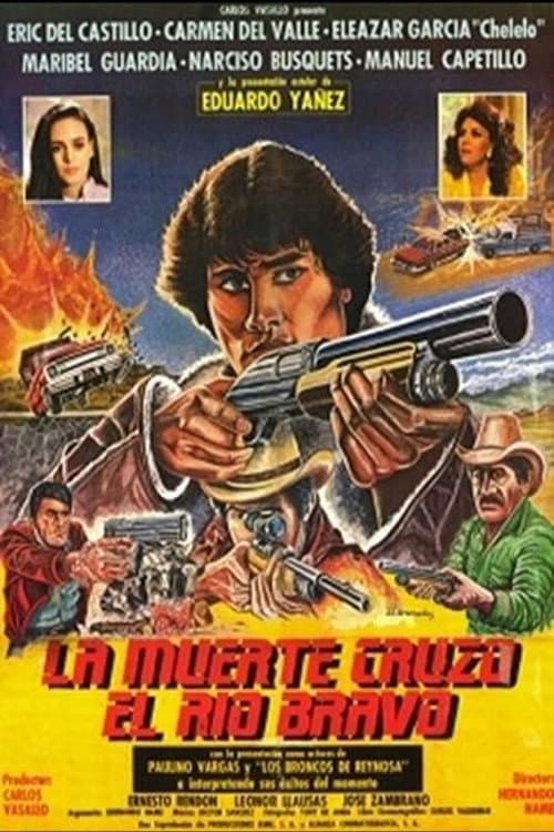 Постер: La Muerte Cruzo El Rio Bravo