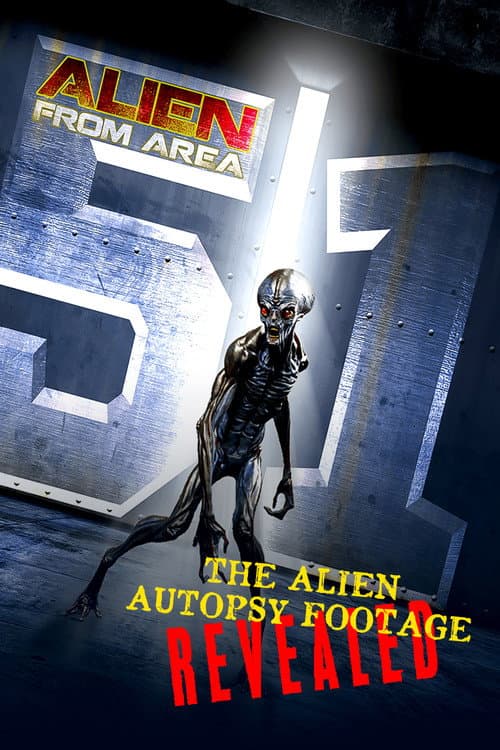 Постер: Alien from Area 51: The Alien Autopsy Footage Revealed