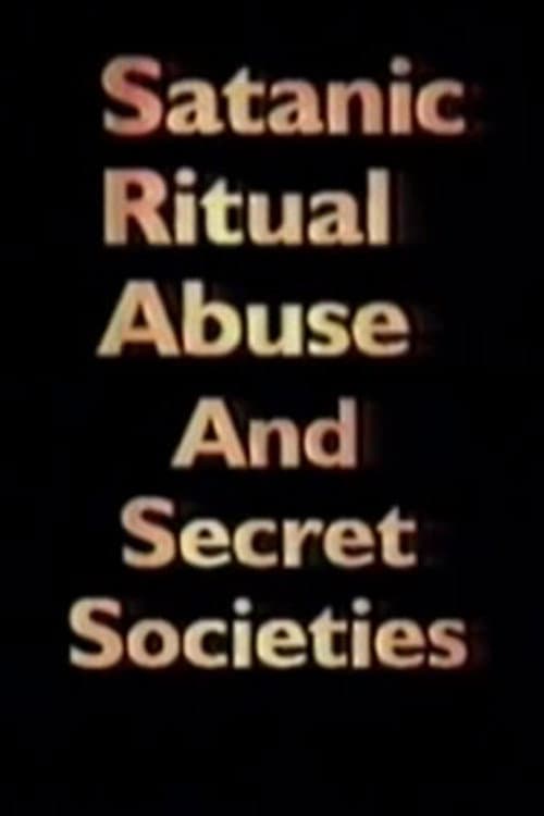 Постер: Satanic Ritual Abuse and Secret Societies