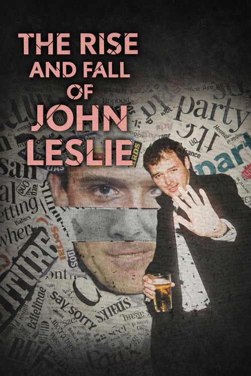 Постер: The Rise and Fall of John Leslie