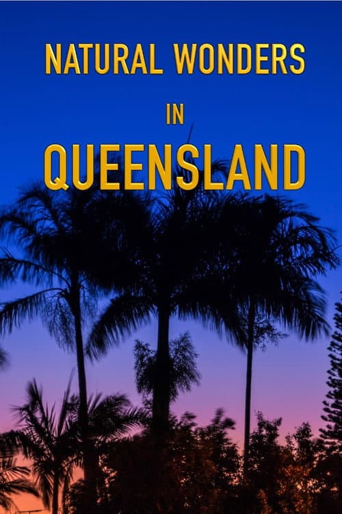 Постер: Natural Wonders in Queensland