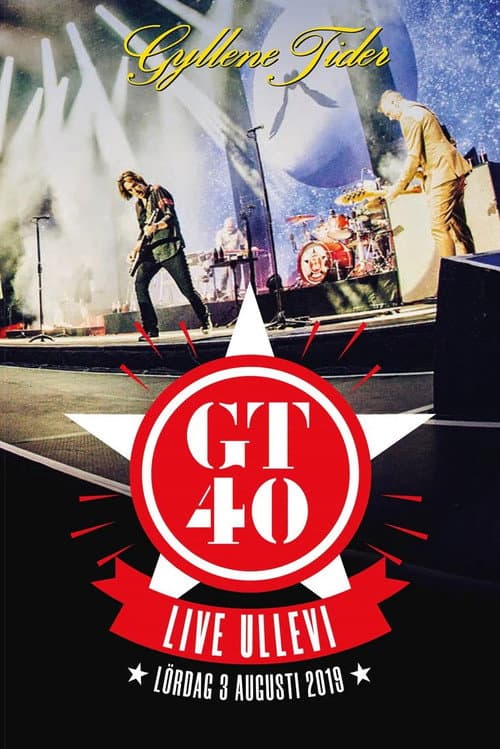 Постер: Gyllene Tider: GT40 live Ullevi