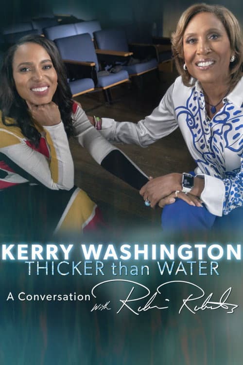 Постер: Kerry Washington: Thicker Than Water - A Conversation with Robin Roberts