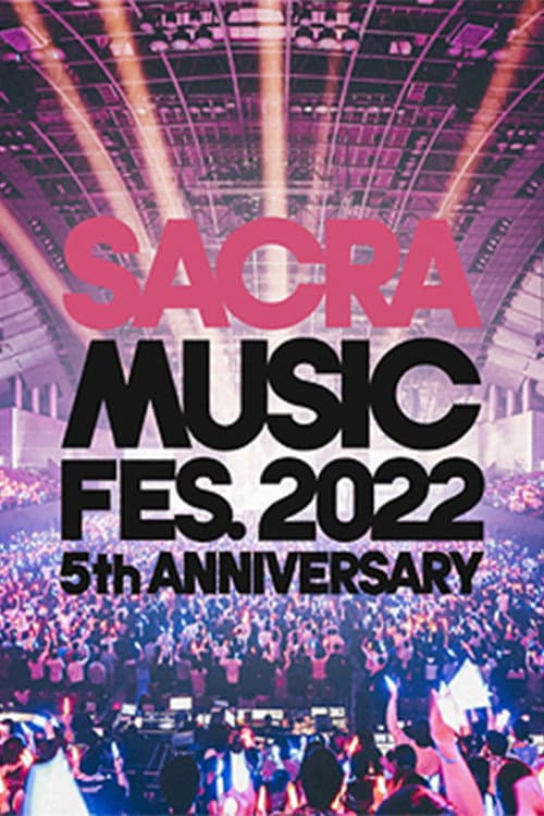 Постер: SACRA MUSIC FES. 2022 -5th Anniversary-