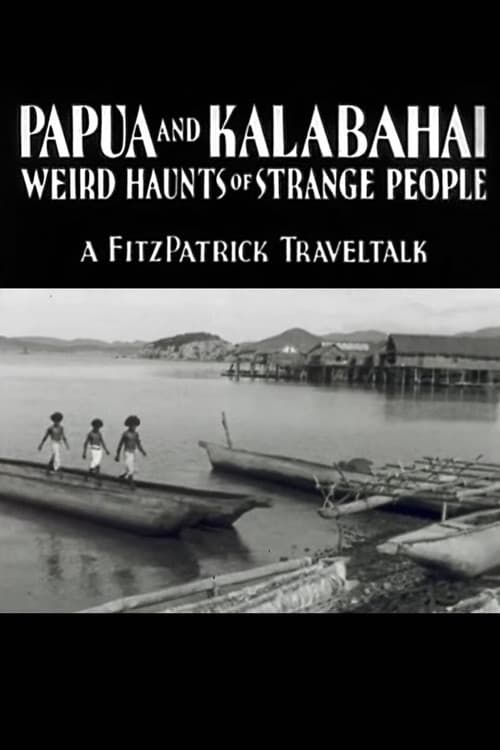 Постер: Papua and Kalabahai, Weird Haunts of Strange People