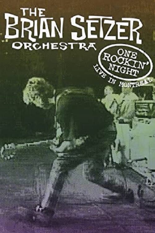 Постер: The Brian Setzer Orchestra: One Rockin' Night - Live In Montreal