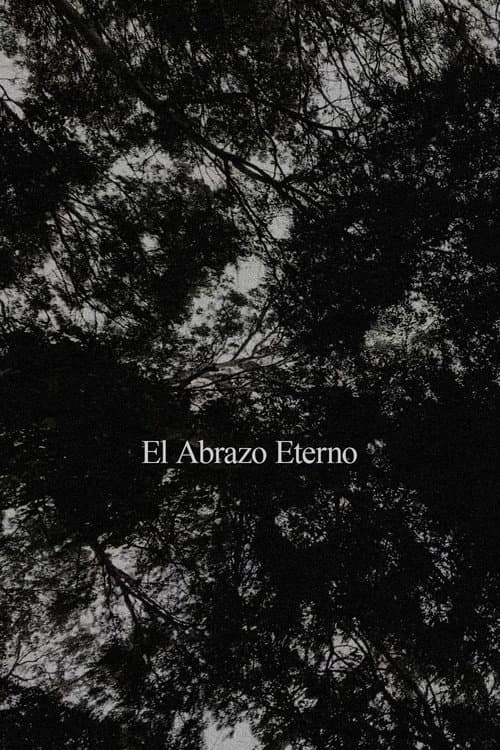 Постер: El Abrazo Eterno
