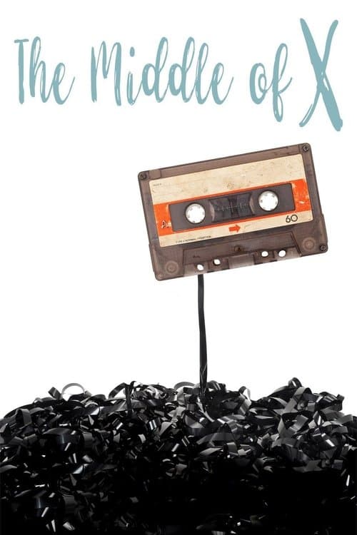 Постер: The Middle of X