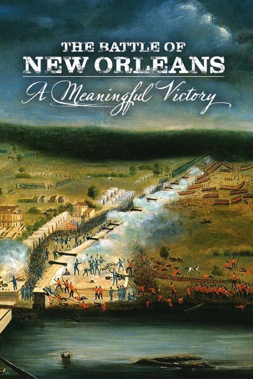 Постер: The Battle of New Orleans: A Meaningful Victory