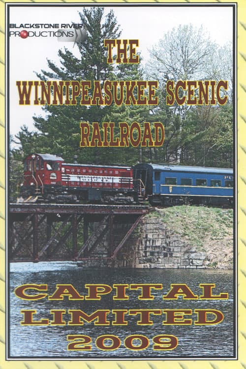 Постер: The Winnipesaukee Scenic Railroad: Capital Limited 2009