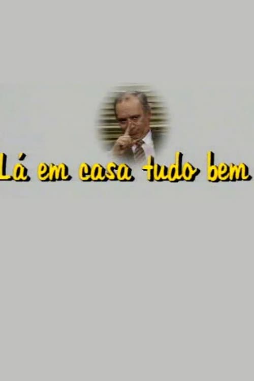 Постер: Lá em Casa Tudo Bem