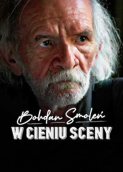Постер: Bohdan Smoleń. W cieniu sceny