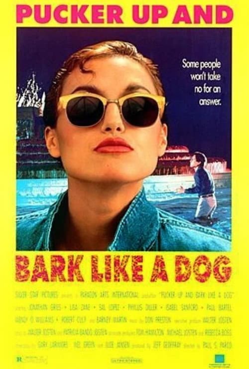 Постер: Pucker Up and Bark Like a Dog