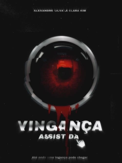 Постер: Vingança Assistida