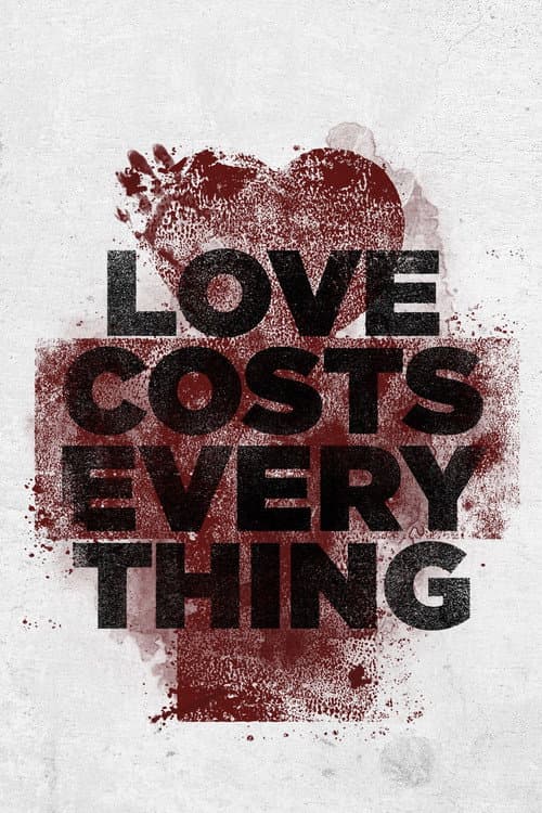 Постер: Love Costs Everything