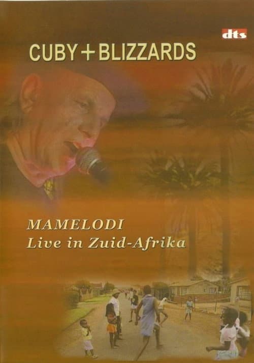 Постер: Cuby + Blizzards: Mamelodi Live in Zuid-Afrika