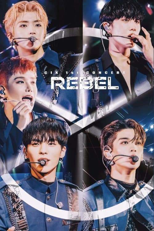 Постер: CIX 1st Concert ‘Rebel’: Playback