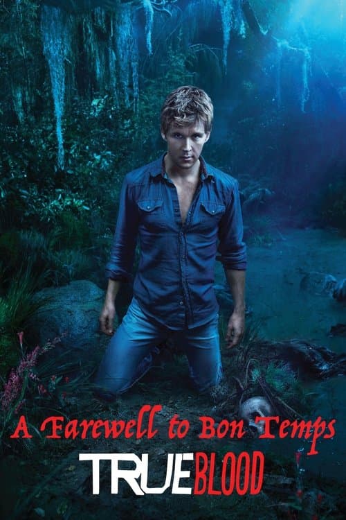 Постер: True Blood. A Farewell to Bon Temps