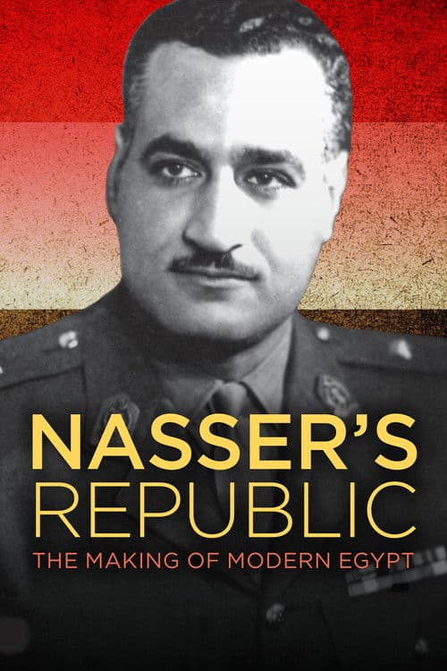 Постер: Nasser's Republic: The Making of Modern Egypt