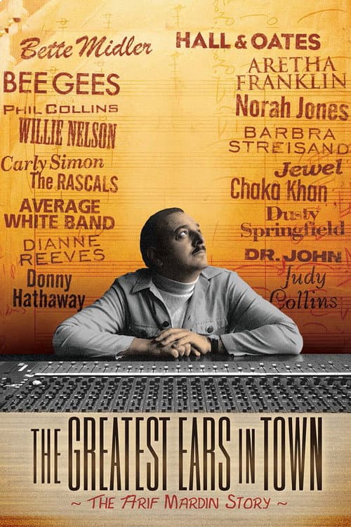 Постер: The Greatest Ears in Town: The Arif Mardin Story