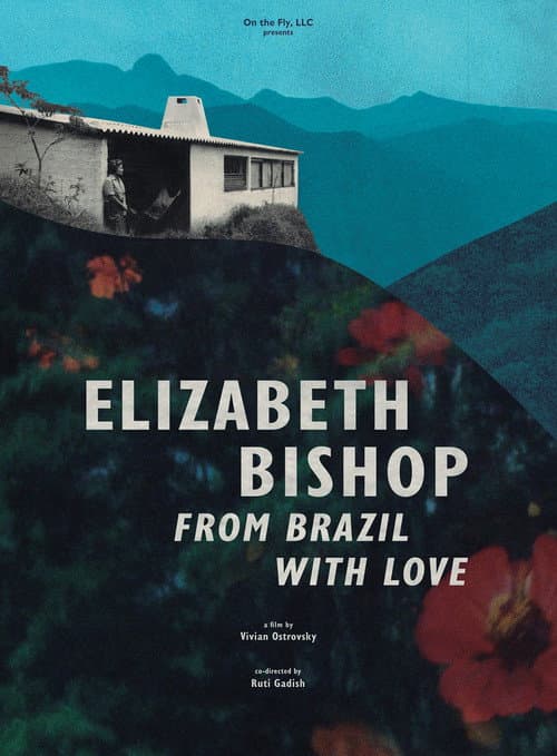 Постер: Elizabeth Bishop: From Brazil with Love