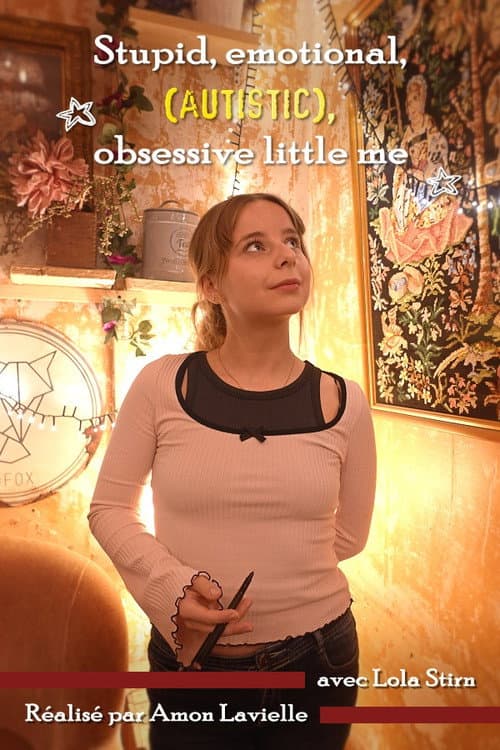 Постер: Stupid, emotional, (autistic), obsessive little me