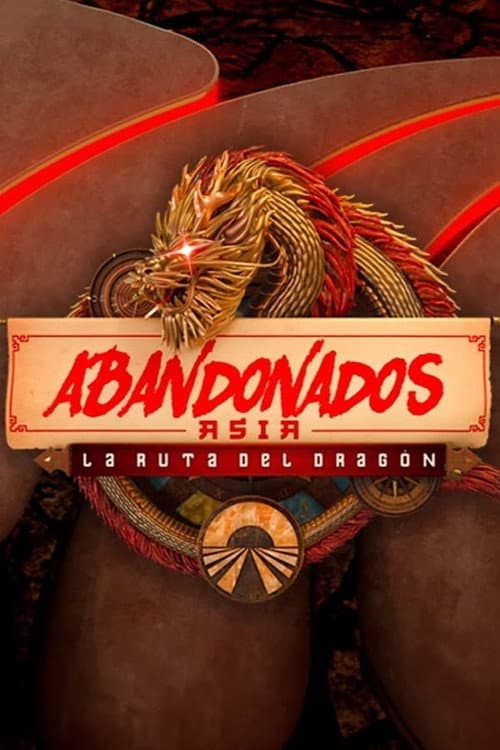 Постер: Abandonados, Asia: La Ruta del Dragón