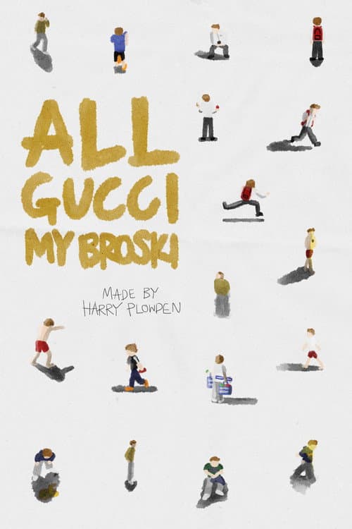 Постер: All Gucci My Broski