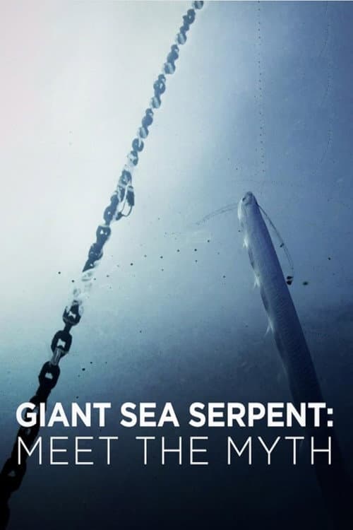 Постер: Giant Sea Serpent: Meet the Myth
