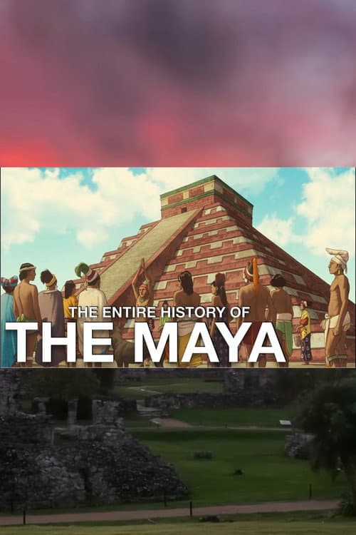 Постер: The Entire History of the Maya