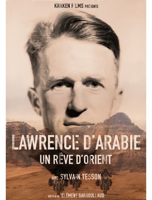 Постер: Lawrence d'Arabie, un rêve d'Orient